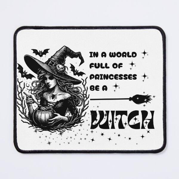 Item preview, In a World Full of Princesses Be a Witch Design designed and sold by FeminineFlex.