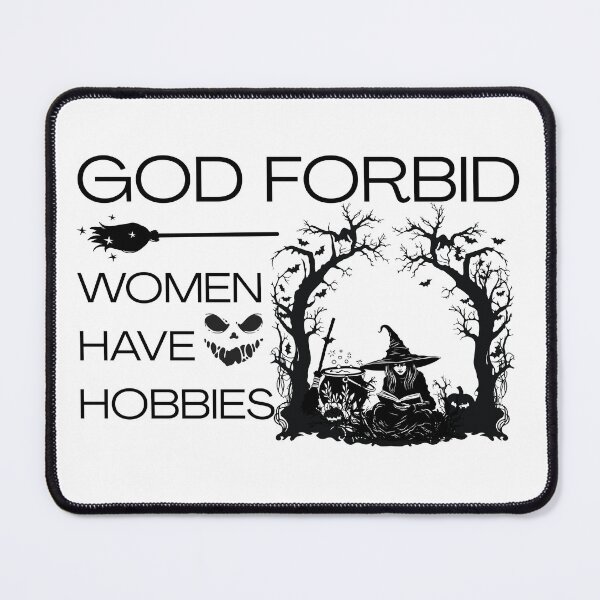 Item preview, God Forbid Women Have Hobbies Funny Witch Design designed and sold by FeminineFlex.