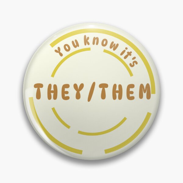 Item preview, You know it's They/Them Pronoun Pin (Yellow) designed and sold by Lena's Proud :).