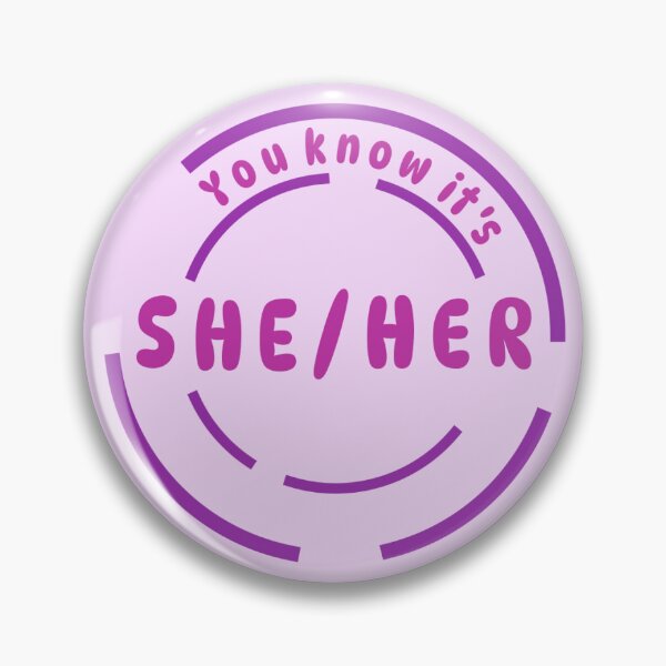 Item preview, You know it's She/Her Pronoun Pin (Mage ta) designed and sold by Lena's Proud :).