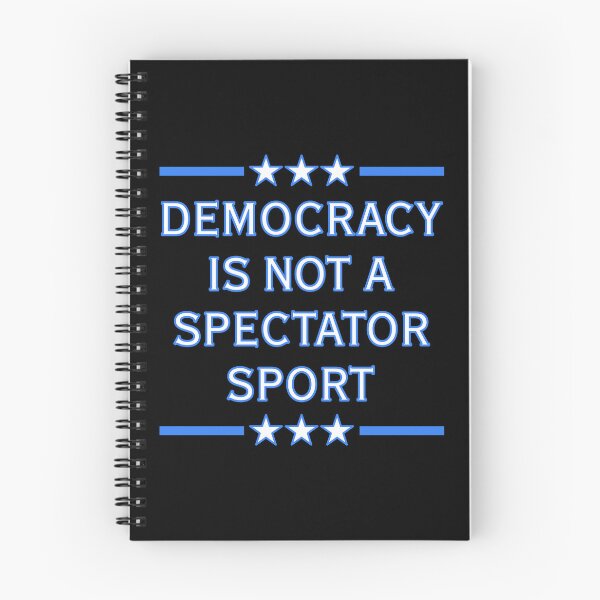 Item preview, Democracy is NOT a Spectator Sport designed and sold by Thelittlelord.