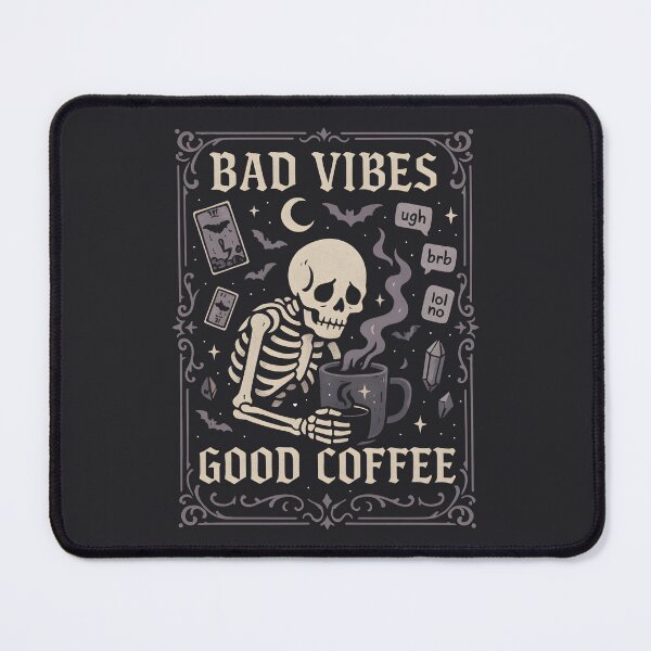 Item preview, Bad Vibes Good Coffee Skeleton designed and sold by Ironicdoll.