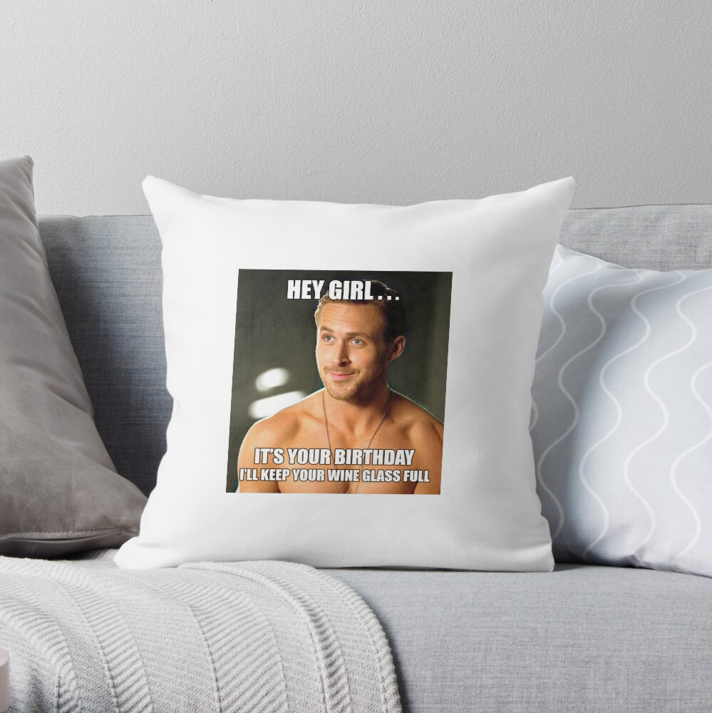 Hey Girl - Ryan Gosling - Pillow