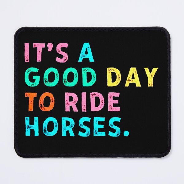 Item preview, It’s A Good Day To Ride Horses designed and sold by Buntrockstore.