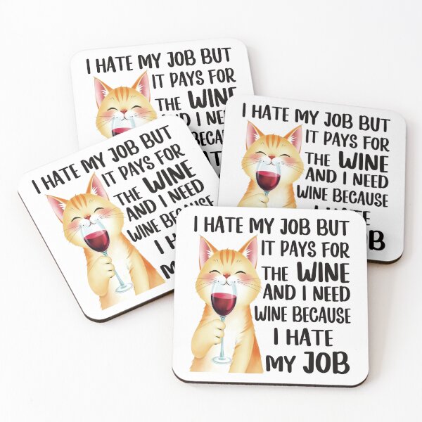 Item preview, I Hate My Job But It Pays For The Wine. designed and sold by EunsooLee.