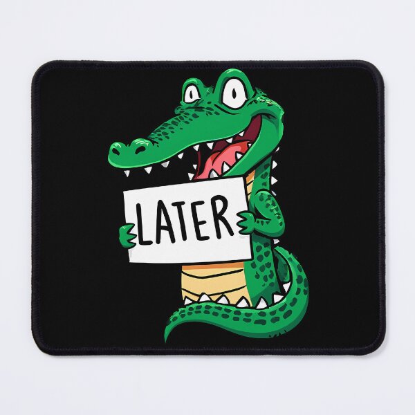 Item preview, Alligator said "Later" designed and sold by Funny Vintage Stickers And T-Shirts.
