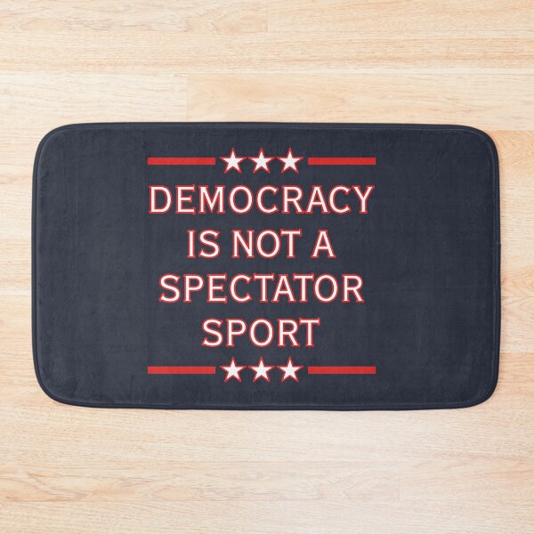 Item preview, Democracy is NOT a Spectator Sport - red white blue designed and sold by Thelittlelord.
