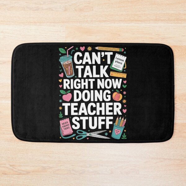Item preview, Can't Talk Right Now Doing Teacher Stuff Back To School designed and sold by BakeryDozen.