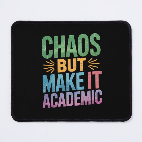 Item preview, Chaos but make it Academic Funny Back to school teacher designed and sold by BakeryDozen.