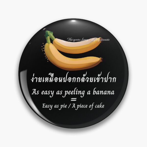 Item preview, Easy as Peeling a Banana | Thai-English Funny Quote designed and sold by Beamiverse.