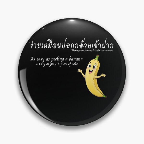 Item preview, Easy as Peeling a Banana | Thai-English Funny Quote designed and sold by Beamiverse.