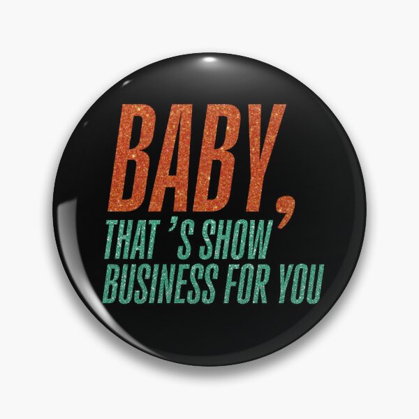 Item preview, That’s Show Business For You designed and sold by shelby jo.