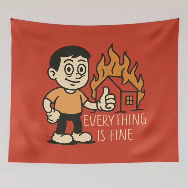 Item preview, Everything Is Fine designed and sold by IKDG.