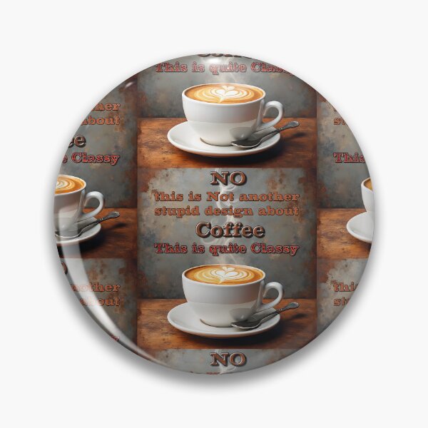 Item preview, NO this is Not another stupid Coffee Design designed and sold by Huskyyy Designs.