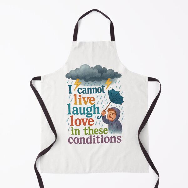 Item preview, I cannot live laugh love in these conditions designed and sold by Places On Earth.