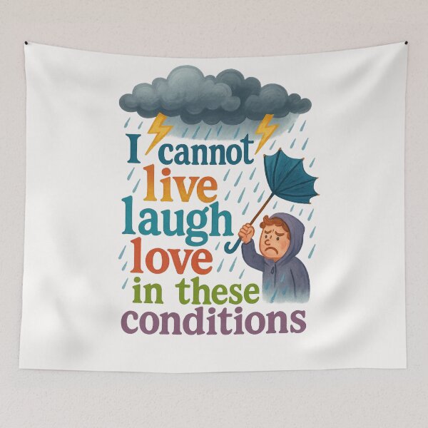 Item preview, I cannot live laugh love in these conditions designed and sold by Places On Earth.