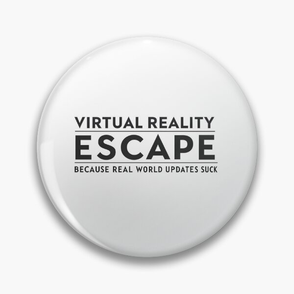 Artikelvorschau, Virtual Reality Escape: Weil Updates in der realen Welt scheiße sind - Lustiges Gaming entworfen und verkauft von Colorful-Garden.