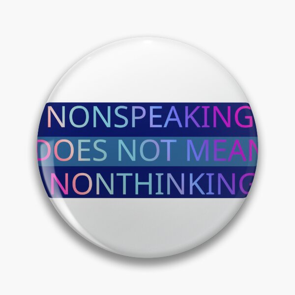 Item preview, Nonspeaking does not mean nonthinking designed and sold by GeoGoose.