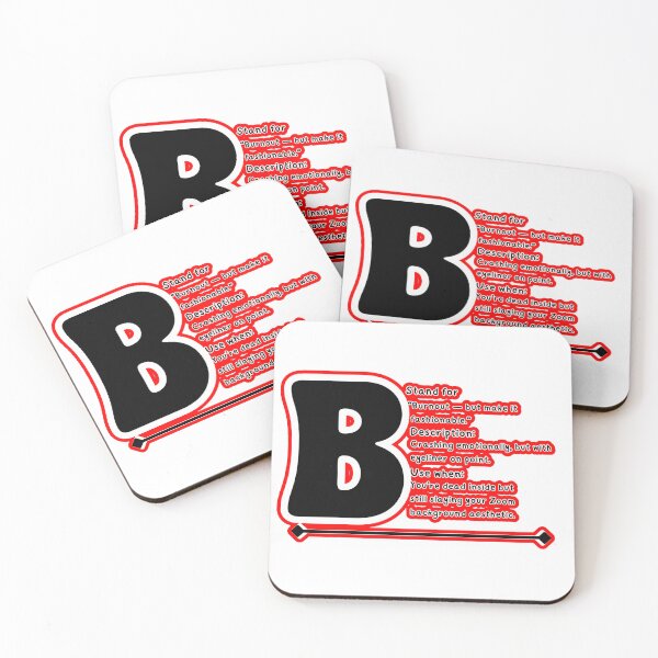 Item preview, Alphabet B Stands For Burnout But Fashionable | Funny Work From Home & Lazy Vibes Quote designed and sold by SnarkyTextStudiO.