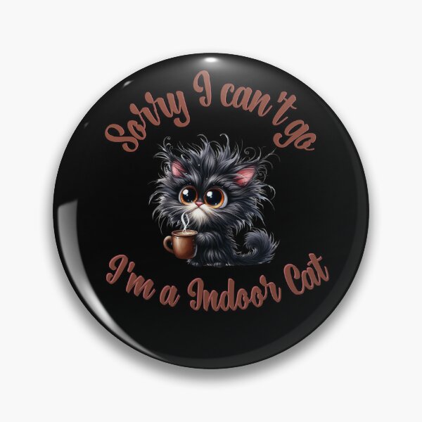 Item preview, Sorry I can't do I'm a Indoor Cat funny gifts designed and sold by Maggiepeshop.