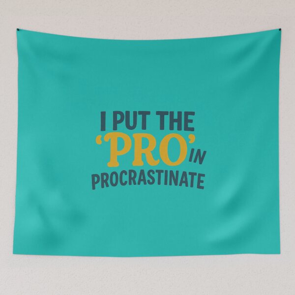 Item preview, Pro at Procrastination Quote designed and sold by ArtComixHaven.