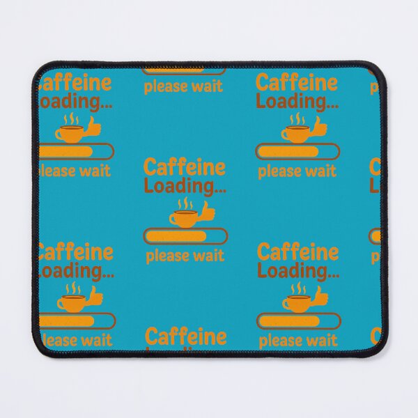 Item preview, Caffeine Loading Please Wait designed and sold by ArtComixHaven.