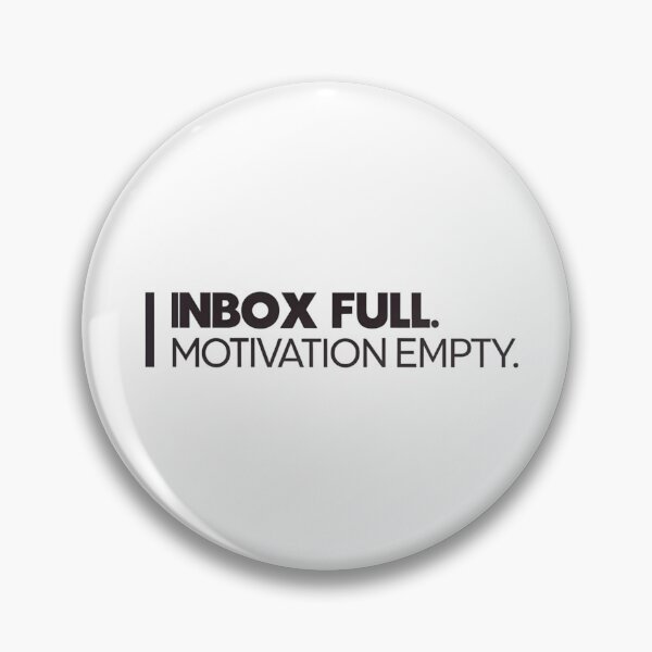 Item preview, Inbox Full. Motivation Empty. - Funny Work & Office Humor T-shirt designed and sold by Colorful-Garden.