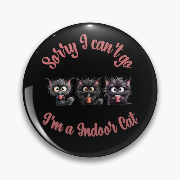 Item preview, Sorry I can't do I'm a Indoor Cat funny gifts designed and sold by Maggiepeshop.