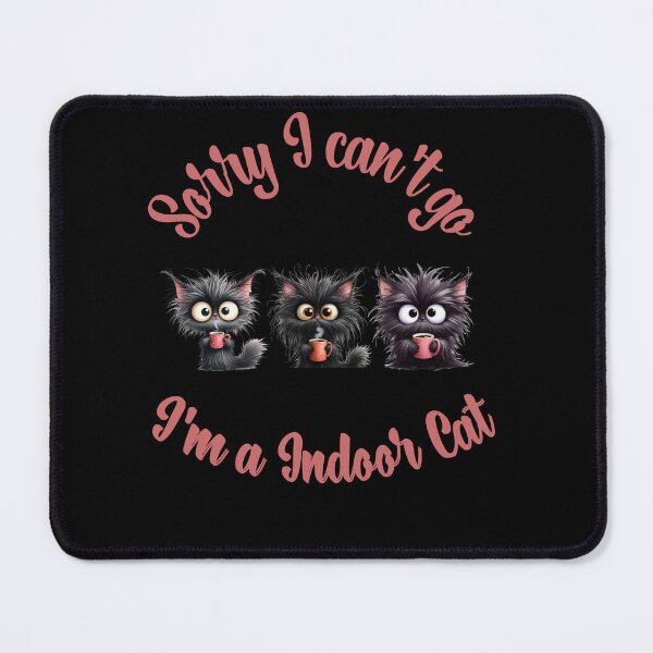 Item preview, Sorry I can't do I'm a Indoor Cat funny gifts designed and sold by Maggiepeshop.