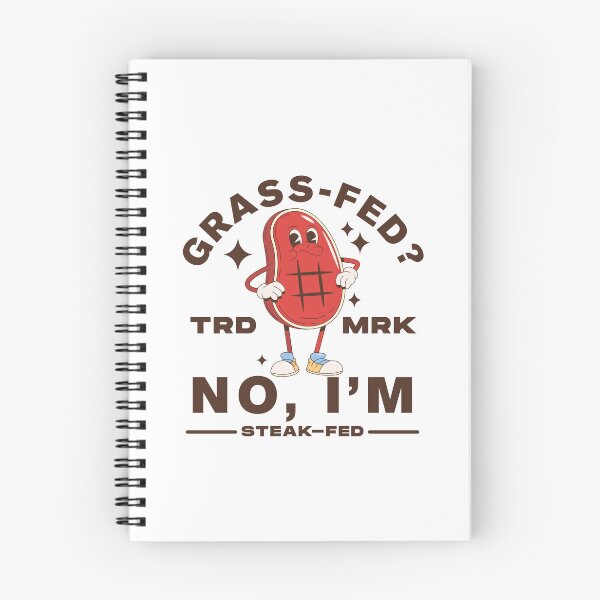 Item preview, Grass-fed ? No, I'm steak-fed designed and sold by Peerless-Prime.