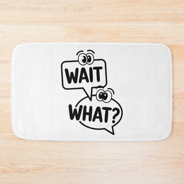 Item preview, Wait What? Minimal Black & White Line Art – Funny Quote Design designed and sold by Timeless Design.