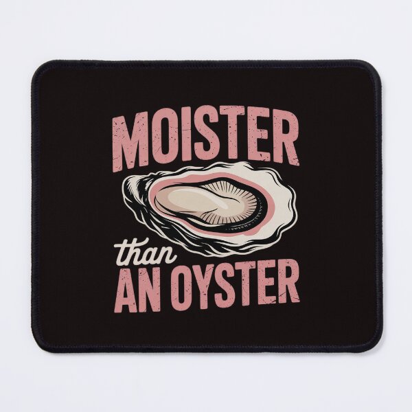 Item preview, Oyster Inappropriate Adult Humor Weird Cringe Women designed and sold by sheenmi.