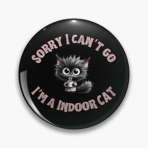 Item preview, Sorry I can't do I'm a Indoor Cat funny gifts designed and sold by Maggiepeshop.