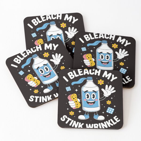 Item preview, I Bleach My Stink Wrinkle Sarcastic embarrassing Meme designed and sold by sheenmi.