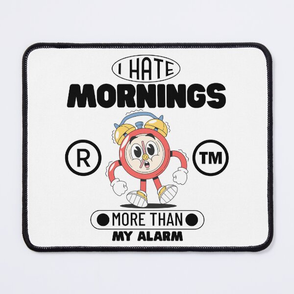 Item preview, I hate mornings more than my alarm designed and sold by Peerless-Prime.