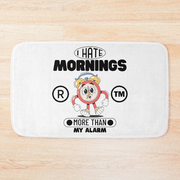 Item preview, I hate mornings more than my alarm designed and sold by Peerless-Prime.