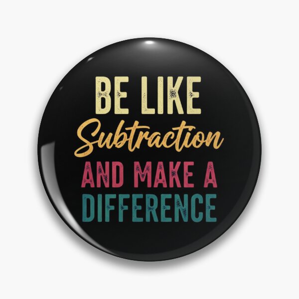 Item preview, Be Like Subtraction and Make a Difference Funny Math Teacher Mathematician  Math Teacher Gift designed and sold by MotivaChic.