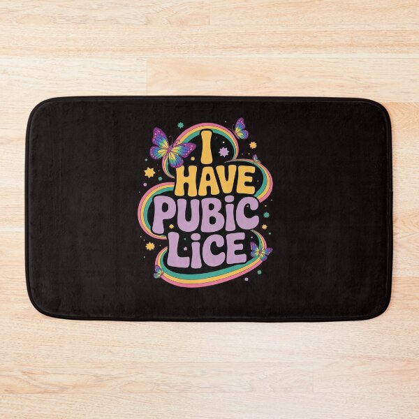 Item preview, I Have Pubic Lice Offensive Embarrassing Adult Humor Women designed and sold by sheenmi.