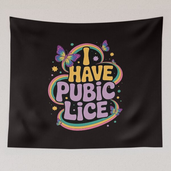 Item preview, I Have Pubic Lice Offensive Embarrassing Adult Humor Women designed and sold by sheenmi.