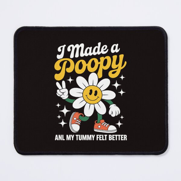 Item preview, I Made a Poopy and My Tummy Felt Better Dirty Adult Humor10 designed and sold by sheenmi.