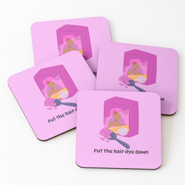 Item preview, Put the hair dye down pink edition designed and sold by Pip'sCorner.