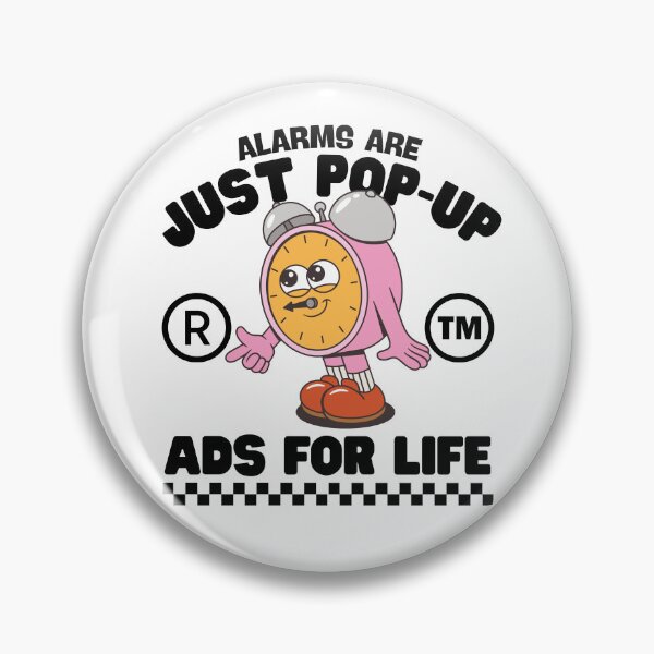 Item preview, Alarms are just pop-up ads for life designed and sold by Peerless-Prime.