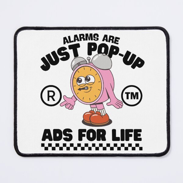 Item preview, Alarms are just pop-up ads for life designed and sold by Peerless-Prime.