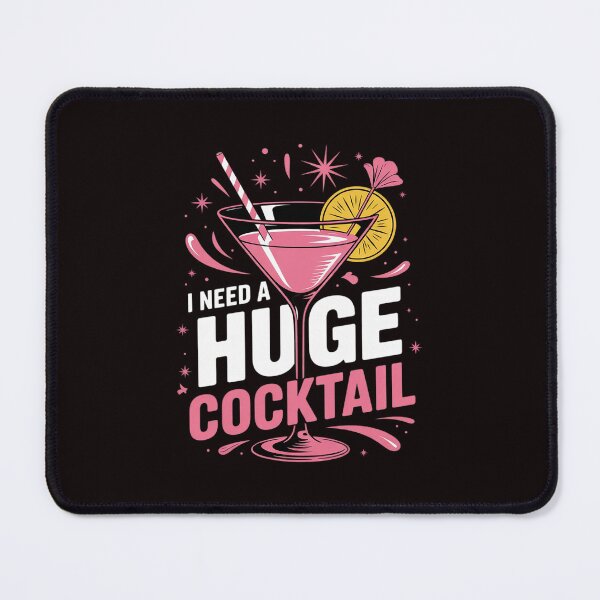 Item preview, I Need a Huge COCKtail Adult Joke Drinking Quote designed and sold by sheenmi.