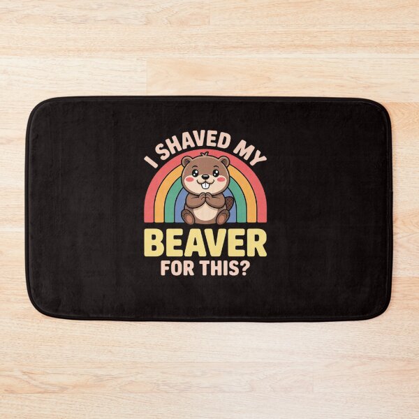 Item preview, I Shaved My Beaver For This Inappropriate Adult designed and sold by sheenmi.