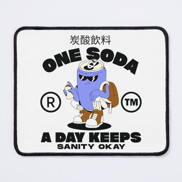 Item preview, One soda a day keeps sanity okay designed and sold by Peerless-Prime.