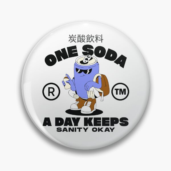 Item preview, One soda a day keeps sanity okay designed and sold by Peerless-Prime.