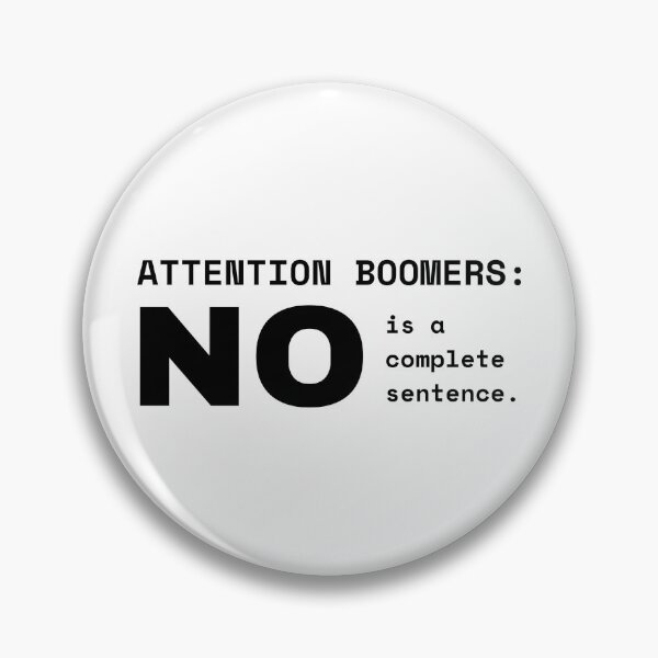 Item preview, No is a complete sentence, Boomer (black on white) designed and sold by Sparkleweather.