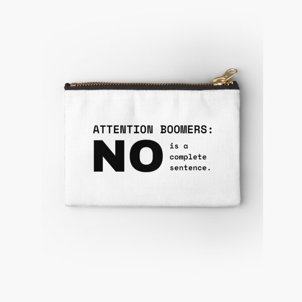 Item preview, No is a complete sentence, Boomer (black on white) designed and sold by Sparkleweather.