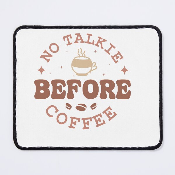 Item preview, Not Talkie Before Coffee – Funny Morning Coffee Quote designed and sold by artcultreone.